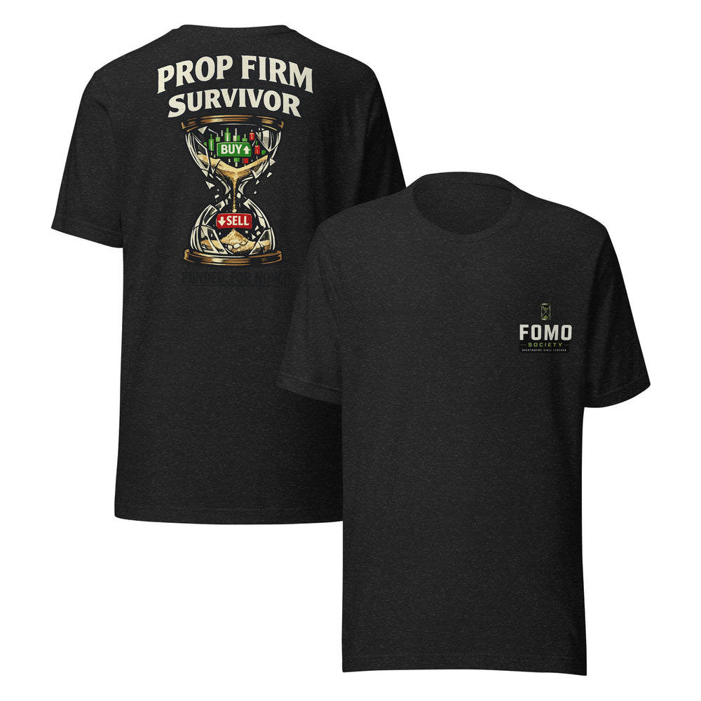 Prop Firm Survivor – Funded. For Now. | Trader Graphic T-Shirt